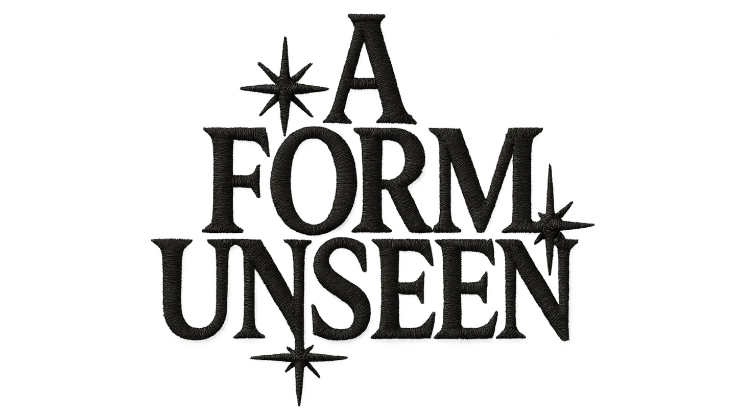 A Form Unseen